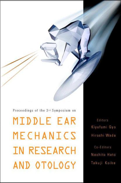 MIDDLE EAR MECHANICS IN RESEARCH &... by Gyo Kiyofumi, Hato Naohito, Koike Takuji