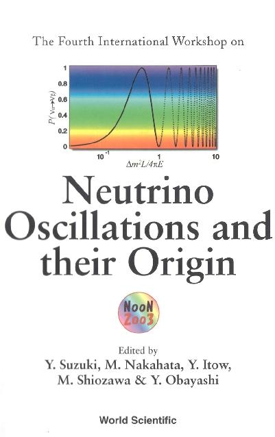 NEUTRINO OSCILLATIONS & THEIR ORIGIN by Itow Y, Nakahata Masayuki, Shiozawa Masato
