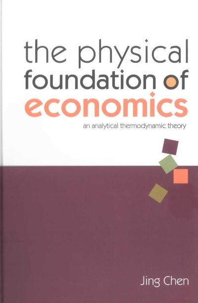 PHYSIC FOUNDATION OF ECONOMICS, THE
