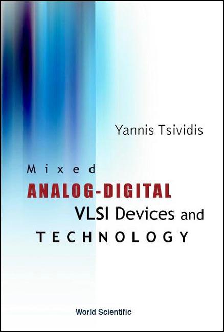 MIXED ANALOG-DIGITAL VLSI DEVICES & ....