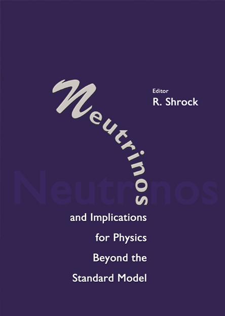 NEUTRINOS & IMPLICATIONS FOR PHYSICS... by Shrock R