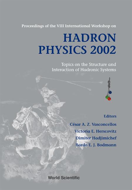 HADRON PHYSICS 2002