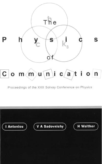 PHYSICS OF COMMUNICATION,THE by Antoniou Ioannis, Sadovnichy V, Walther Herbert