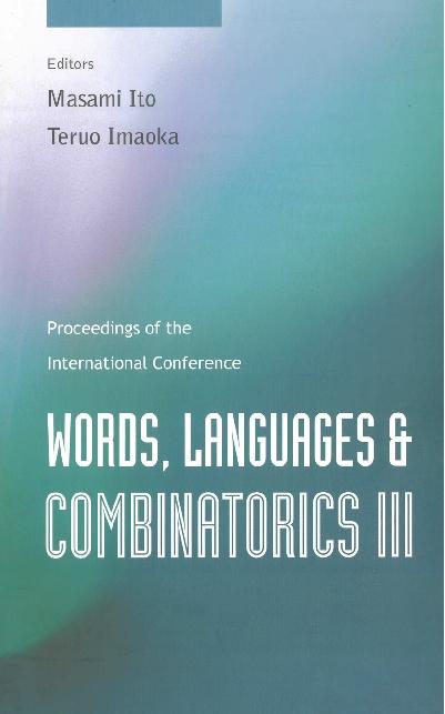 WORDS,LANGUAGES & COMBINATORICS III by Imaoka Teruo, Ito Masami