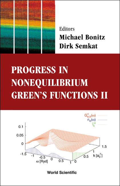 PROGRESS IN NONEQUILIBRIUM GREEN'S FUN.. by Bonitz Michael, Semkat Dirk