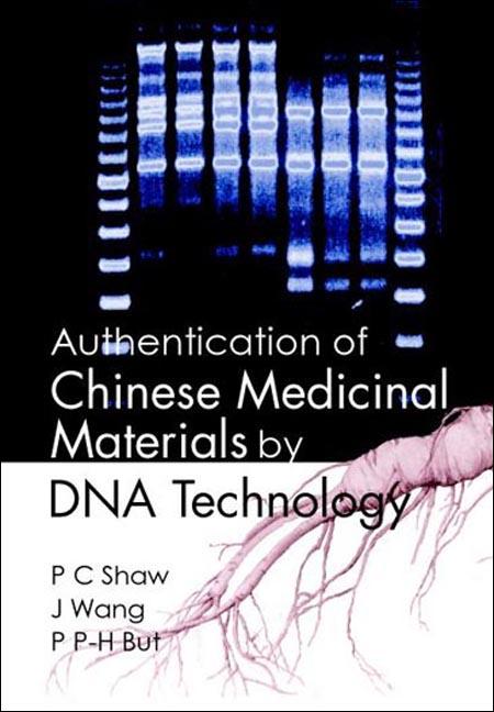 AUTHENTICATION OF CHINESE MEDICINAL ... by But Paul Pui-hay, Shaw Pang-chui, Wang Jun