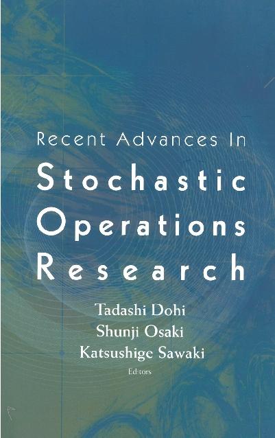 RECENT ADV IN STOCHASTIC OPERATION RES by Dohi Tadashi, Osaki Shunji, Sawaki Katsushige