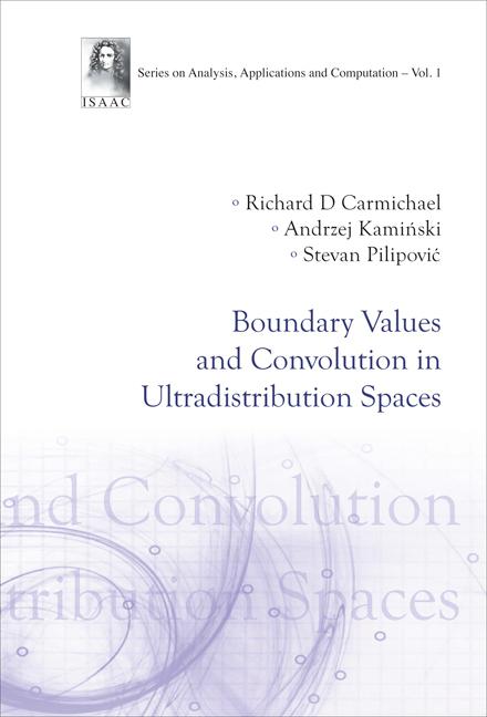 BOUNDARY VALUES & CONVOLUTION IN..(V1) by Carmichael Richard D, Kaminski Andrzej, Pilipovic Stevan