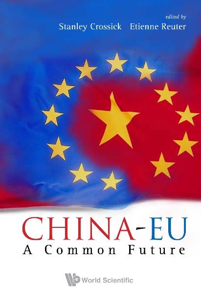 CHINA-EU:A COMMON FUTURE