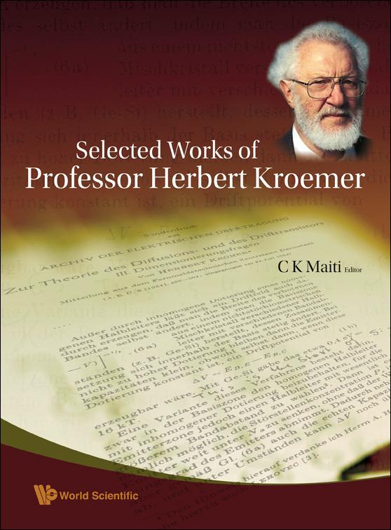 SELECTED WORKS OF PROFESSOR HERBERT... by Kroemer Herbert, Maiti Chinmay Kumar