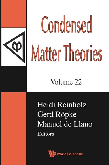 CONDENSED MATTER THEORIES, VOL 22 by De Llano Manuel, Reinholz Heidi, Ropke Gerd
