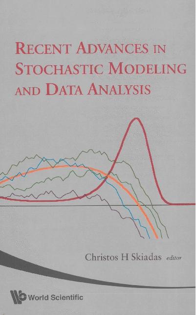 RECENT ADVANCES IN STOCHASTIC MODELING..