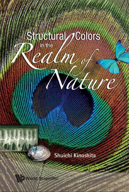 STRUCTURAL COLORS IN THE REALM OF NATURE by Kinoshita Shuichi