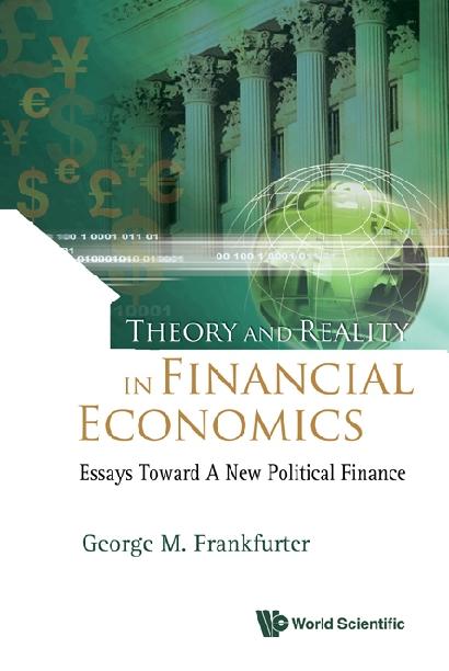THEORY & REALITY IN FINANCIAL ECONOMICS by Frankfurter George M
