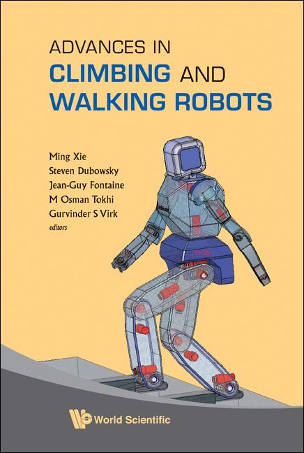 ADVANCES IN CLIMBING & WALKING ROBOTS by Dubowsky Steven, Fontaine Jean-guy, Xie Ming