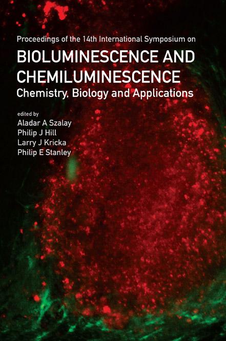 BIOLUMINESCENCE & CHEMILUMINESCENCE by Hill Philip J, Kricka Larry J, Szalay Aladar A