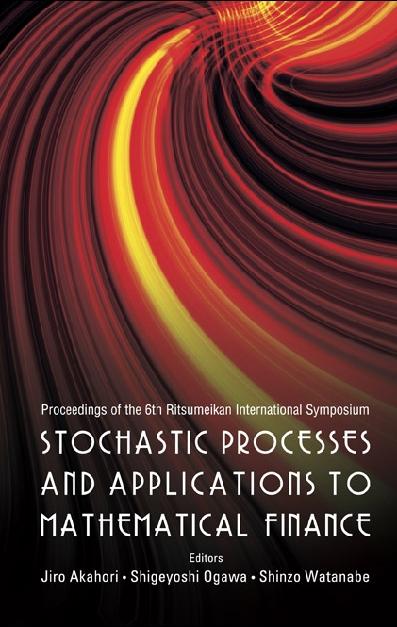 STOCHASTIC PROCESSES & APPLN TO MATH'L.. by Akahori Jiro, Ogawa Shigeyoshi, Watanabe Shinzo