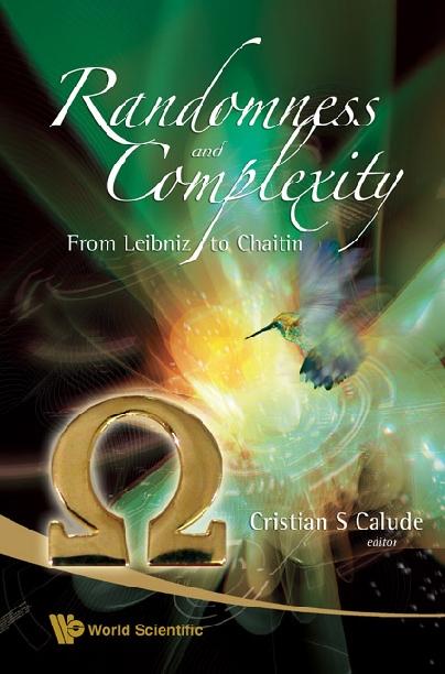 RANDOMNESS & COMPLEXITY,FROM LEIBNIZ.. by Calude Cristian S