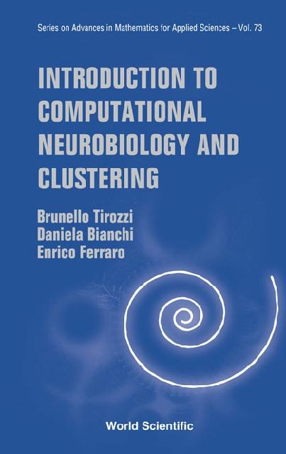 INTRO TO COMPUTATIONAL NEUROBIOLOGY(V73) by Bianchi Daniela, Ferraro Enrico, Tirozzi Brunello