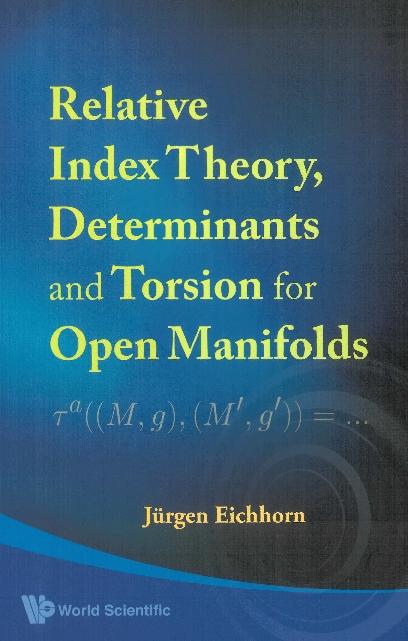 RELATIVE INDEX THEORY,DETERMINANTS &... by Eichhorn Jurgen