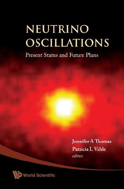 NEUTRINO OSCILLATIONS by Thomas Jennifer A, Vahle Patricia L