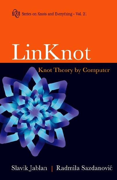 LINKNOT:KNOT THEORY BY COMPUTER (V21) by Jablan Slavik Vlado, Sazdanovic Radmila