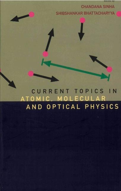 CURRENT TOPICS IN ATOMIC,MOLECULAR... by Bhattacharyya Shibshankar, Sinha Chandana