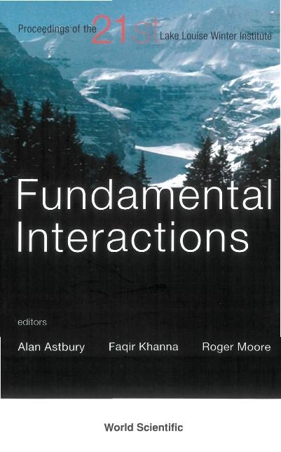 FUNDAMENTAL INTERACTIONS by Astbury Alan, Khanna Faqir C, Moore Roger W