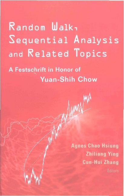 RANDOM WALK,SEQUENTIAL ANALYSIS & RELA.. by Hsiung Agnes Chao, Ying Zhiliang, Zhang Cun-hui