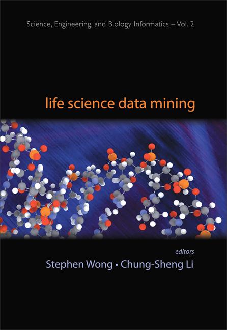 LIFE SCIENCE DATA MINING (V2) by Li Chung-sheng, Wong Stephen Tin Chi