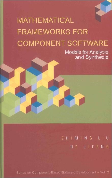 MATH FRAMEWORKS FOR COMPONENT SOFT..(V2) by He Jifeng, Liu Zhiming