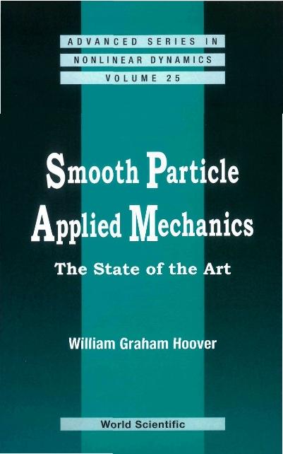 SMOOTH PARTICLE APPLIED MECHANICS  (V25) by Hoover William Graham