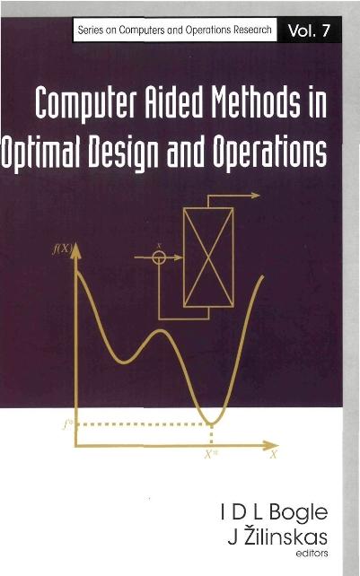 COMPUTER AIDED METHODS IN OPTIMAL ..(V7) by Bogle David, Zilinskas Julius