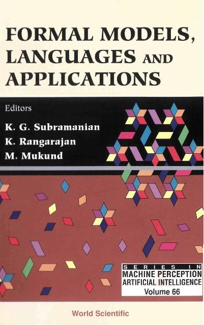 FORMAL MODELS, LANGUAGES & APPLIC..(V66) by Mukund Madhavan, Rangarajan K, Subramanian K G