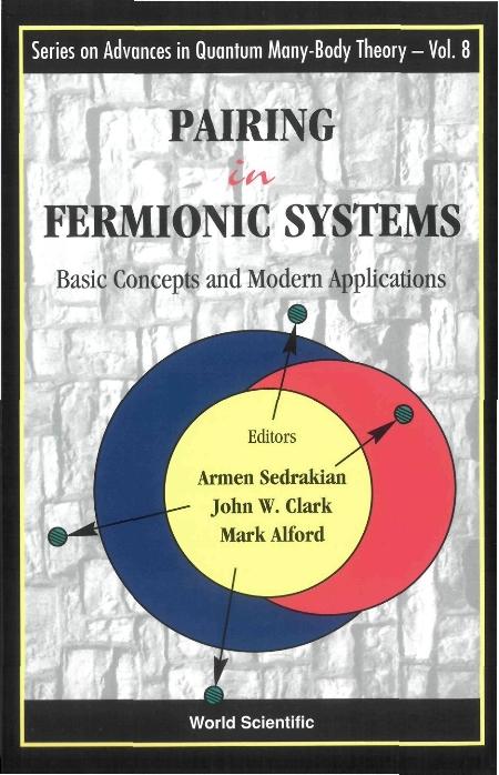 PAIRING IN FERMIONIC SYSTEMS        (V8)