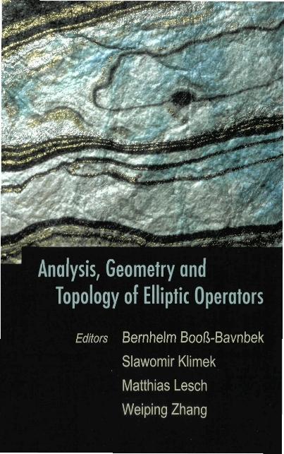 ANALYSIS, GEOMETRY & TOPOLOGY OF ELLIP.. by Klimek Slawomir, Lesch Matthias, Zhang Weiping