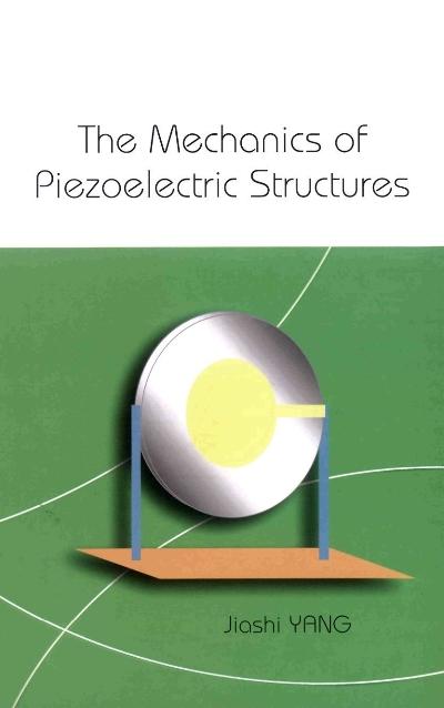 MECHANICS OF PIEZOELECTRIC STRUCTURE,THE
