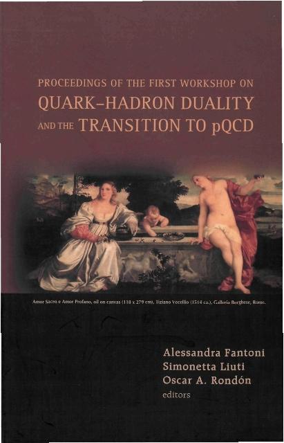 QUARK-HADRON DUALITY & THE TRANSITION... by Fantoni Alessandra, Liuti Simonetta, Rondon Oscar A