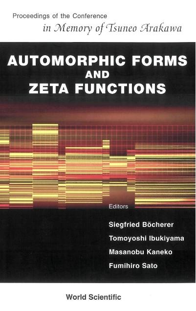 AUTOMORPHIC FORMS & ZETA FUNCTIONS by Bocherer Siegfried, Ibukiyama Tomoyoshi, Kaneko Masanobu