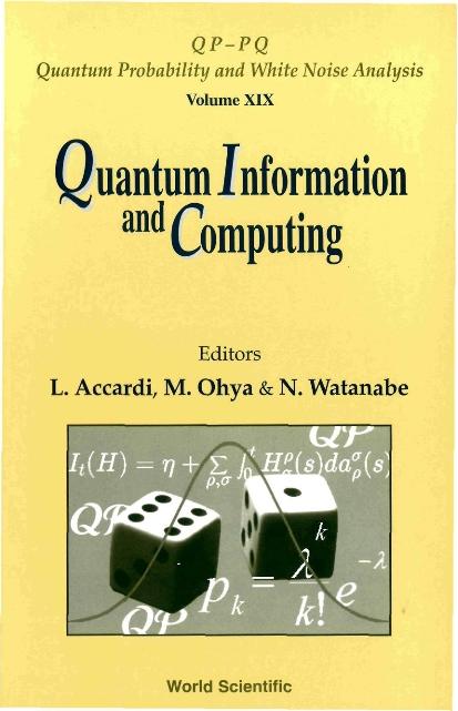 QUANTUM INFORMATION AND COMPUTING  (V19) by Accardi Luigi, Ohya Masanori, Watanabe Noboru