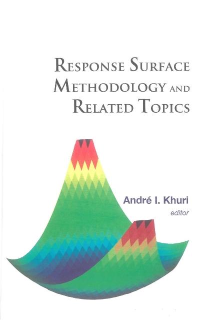 RESPONSE SURFACE METHODOLOGY & RELATED.. by Khuri Andre I, Peterson John J, Yang Jessie Yuyun
