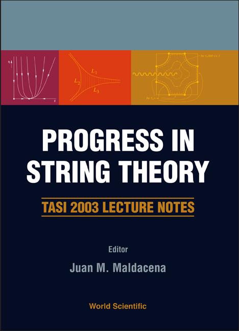 PROGRESS IN STRING THEORY
