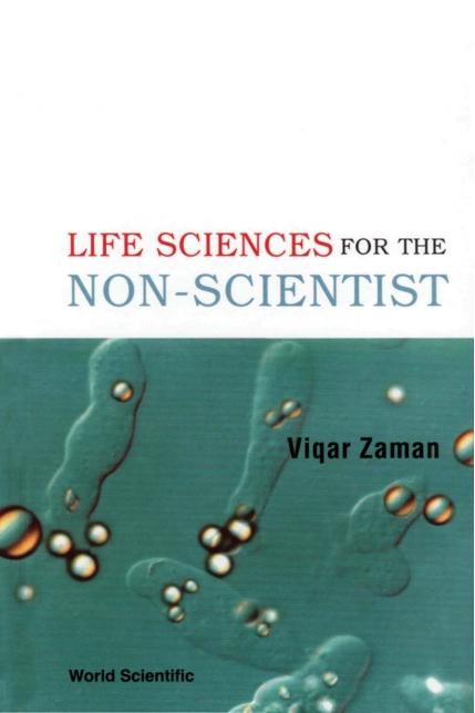 LIFE SCIENCES FOR THE NON-SCIENTIST by Zaman Viqar
