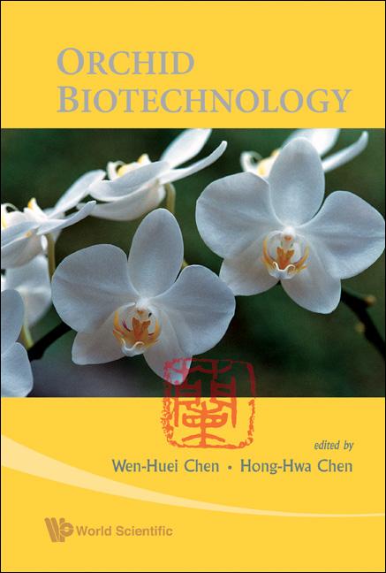 ORCHID BIOTECHNOLOGY by Chen Hong-hwa, Chen Wen-huei