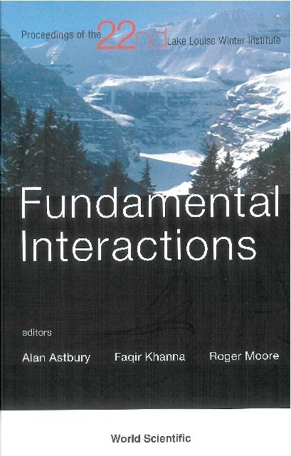 FUNDAMENTAL INTERACTIONS by Astbury Alan, Khanna Faqir C, Moore Roger W