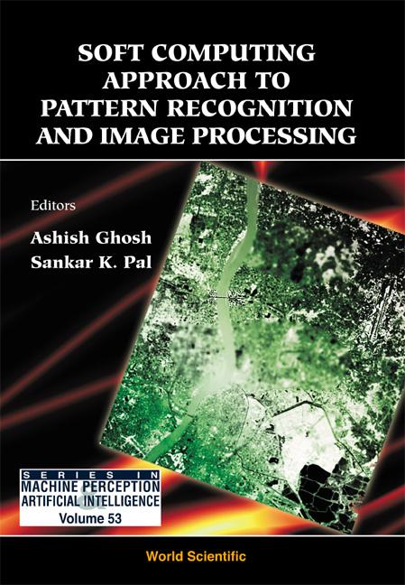 SOFT COMP APPR TO PATTERN RECOG....(V53) by Ghosh Ashish, Pal Sankar Kumar