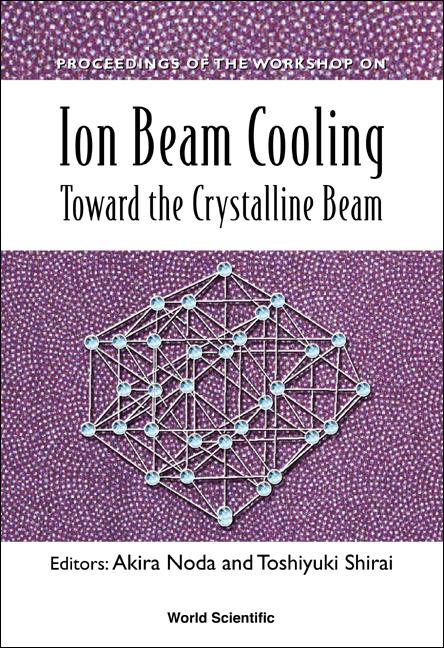 ION BEAM COOLING by Noda Akira, Shirai Toshiyuki