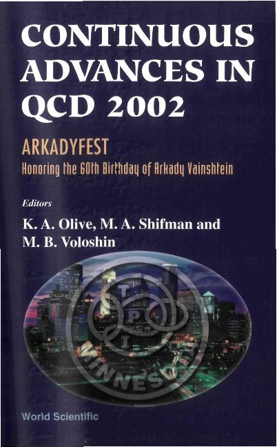 CONTINUOUS ADVANCES IN QCD 2002 by Olive Keith A, Shifman Misha, Voloshin M B