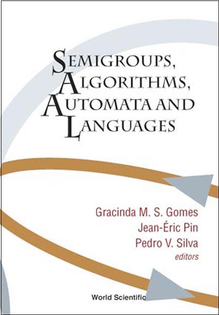 SEMIGROUPS, ALGORITHMS, AUTOMATA & LAN.. by Gomes Gracinda M S, Pin Jean-eric, Silva Pedro V