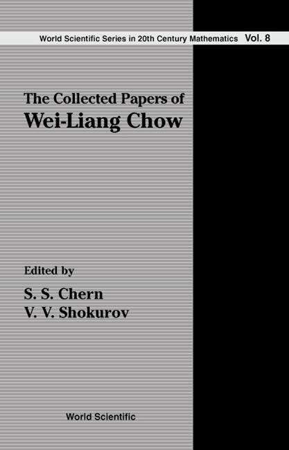 COLLECTED PAPERS OF WEI-LIANG CHOW, (V8) by Chern Shiing-shen, Shokurov V V